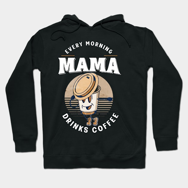 Mama drinks coffee Mother's day Hoodie by Elite & Trendy Designs